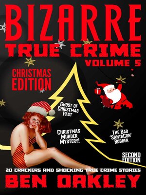 cover image of Bizarre True Crime Volume 5 (Christmas Edition)
